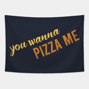 wanna pizza me Tapestry