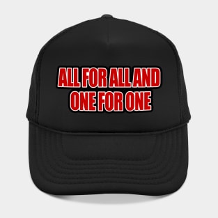 All for One and One for One Hat