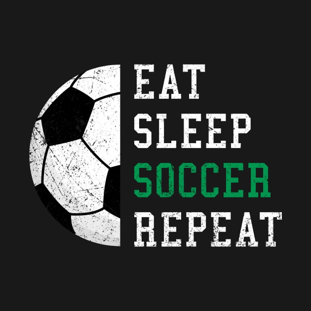 Eat Sleep Soccer Repeat Funny Gift by Fanboy04