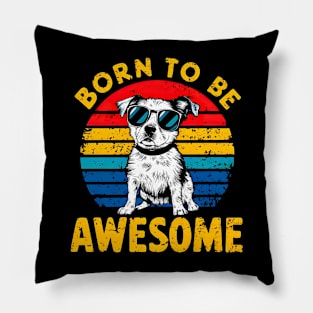 Born to be awesome Pillow