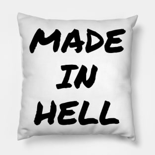 Made in Hell Pillow