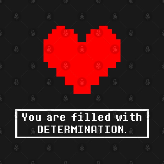 You are filled with determination undertale by Anthonny_Astros