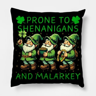 Prone To Shenanigans And Malarkey Saint Patricks Day Pillow