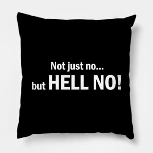 Hell No Pillow