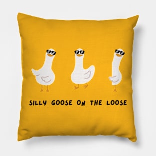 silly goose on the loose Pillow