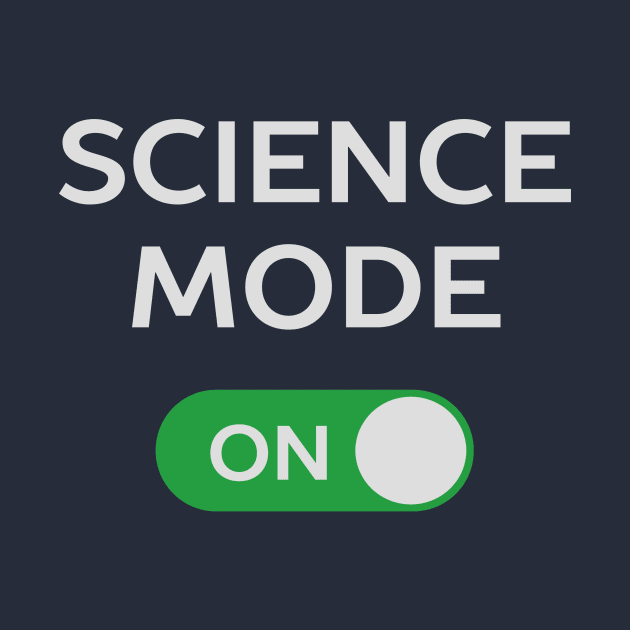 Cool Science Mode T-Shirt by happinessinatee