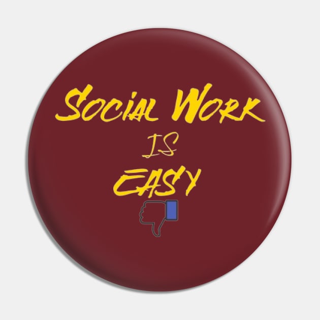 Social Work Is Easy, Thumbs Down Pin by KoumlisArt