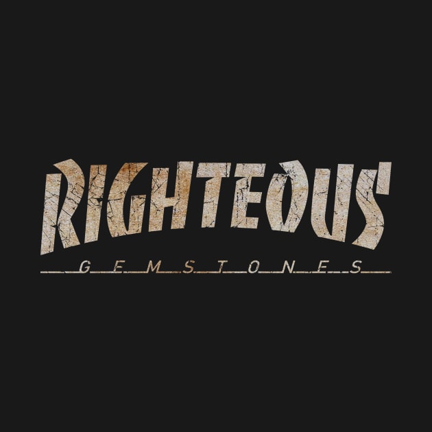 Righteous Gemstones - Dirty Vintage by SERVASTEAK