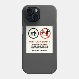 For Your Safety Phone Case