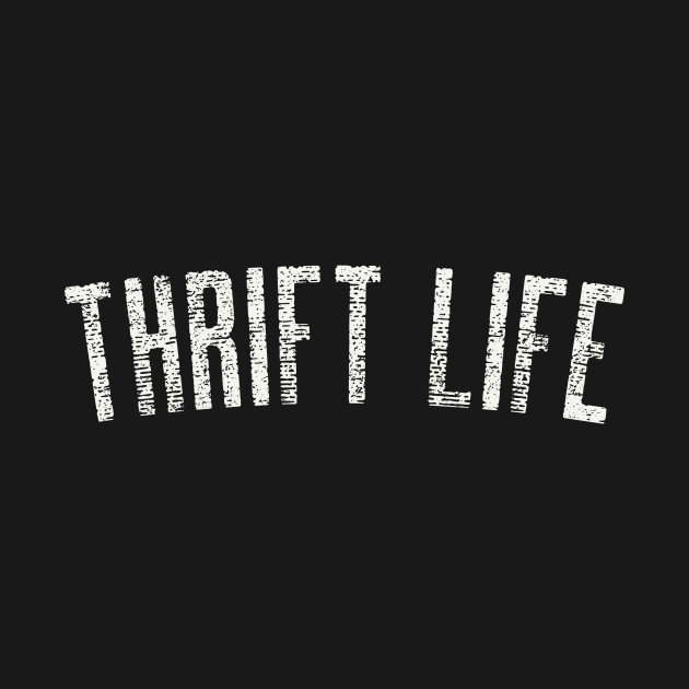 THRIFT LIFE by Cult Classics