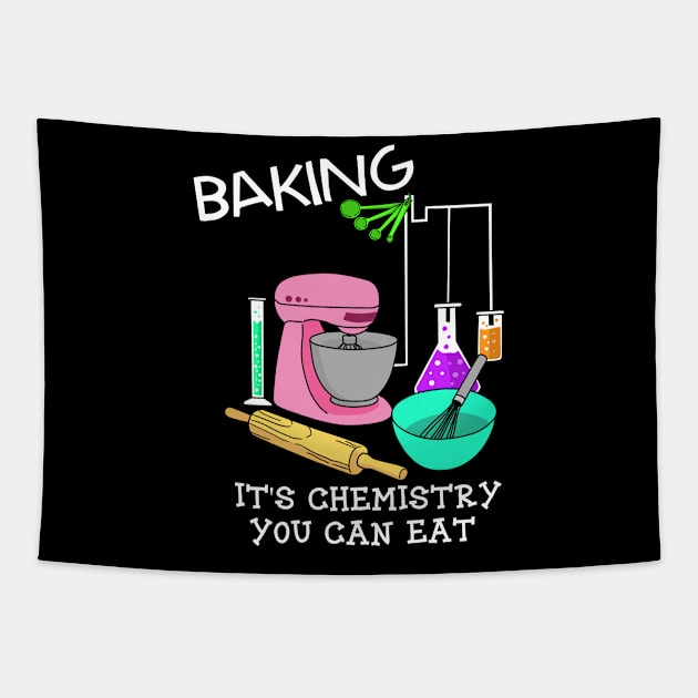 Baking Gift Print Baker Pastry Chef Chemistry You Can Eat Print Tapestry by Linco