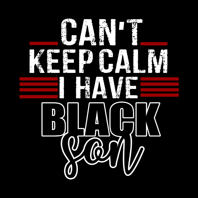 Can't keep calm I have black a son black lives matter BLM Trend by Devasil