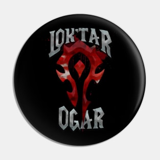 Loktar Ogar - Orc Warcry Pin