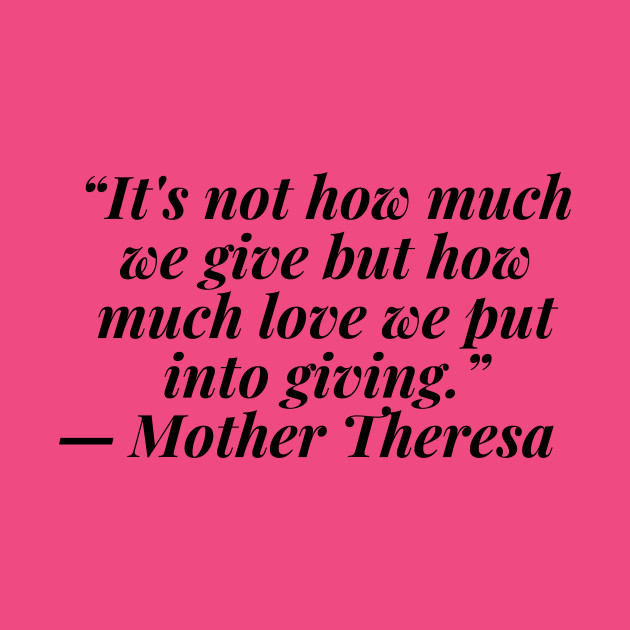 quote Mother Theresa about charity by AshleyMcDonald