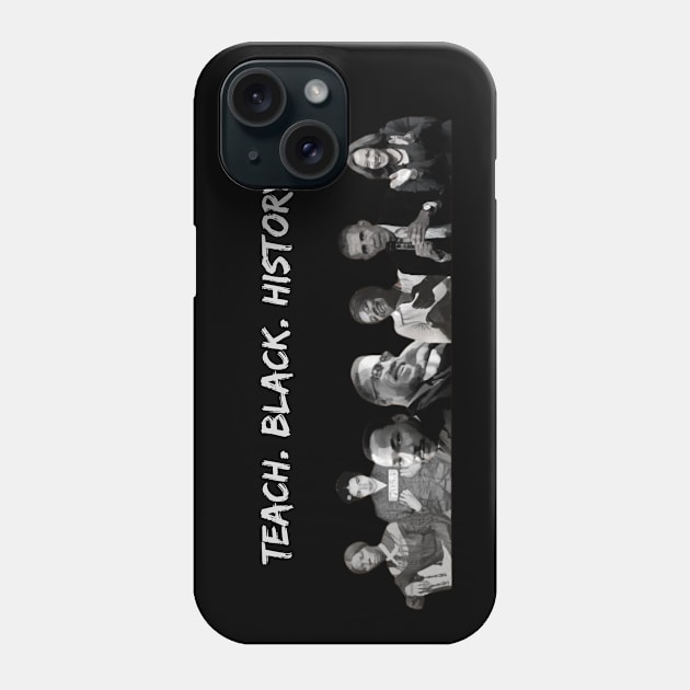 teach. black. history. Phone Case by Yas R