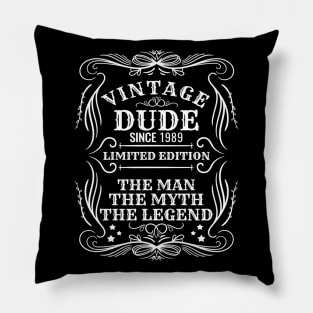 Vintage Dude 1989 Gift Pillow