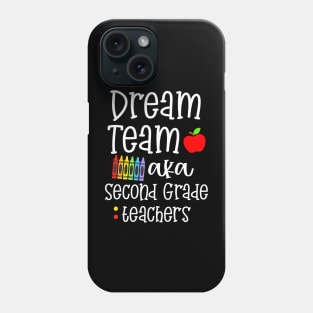 Dream Team Second Grade Teachers Back To School Phone Case