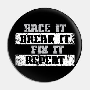 Race It Break It Fix It Pin