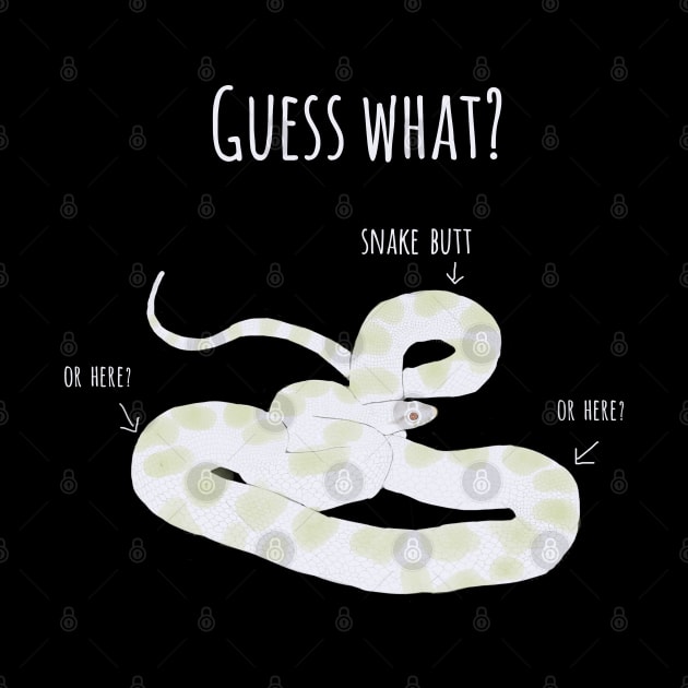 Guess What, Snake Butt by ahadden