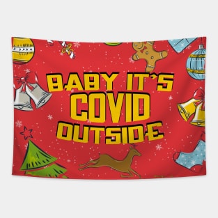 baby its covid outside Tapestry