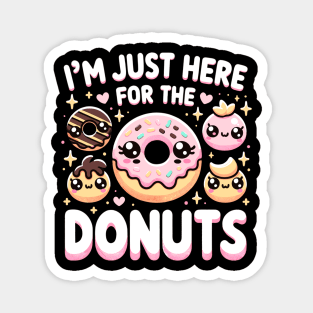 I'm Just Here for the Donuts Kawaii Doughnuts Magnet