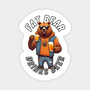 Fat Bear Drinks Beer - Humorous Designs Magnet