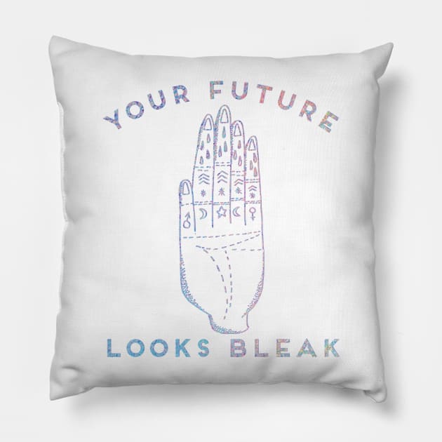 Your Future Looks Bleak Iridescent Holographic Palm Reader Spirituality Witchy Pillow by Asilynn