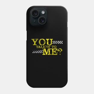 YOU TALKIN' TO ME? Phone Case
