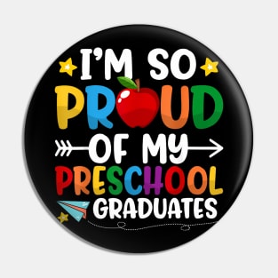 Proud Of My Preschool Graduates Last Day Of School Teacher Pin