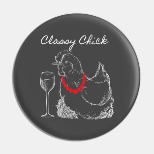 Classy Chick Pin