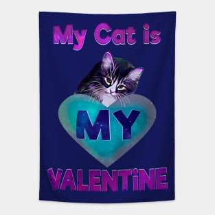 My cat is my valentine Tapestry