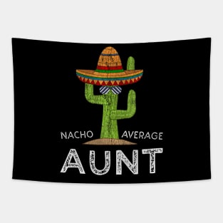 Cute Fun Aunt Humor Funny Saying Nacho Average Aunt Tapestry