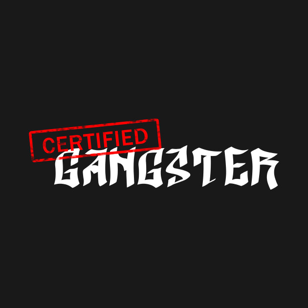 Certified Gangster by Victor Wear