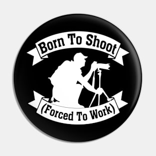 Born to shoot Pin