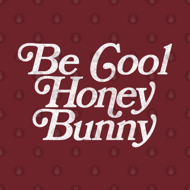 Be Cool, Honey Bunny by DankFutura