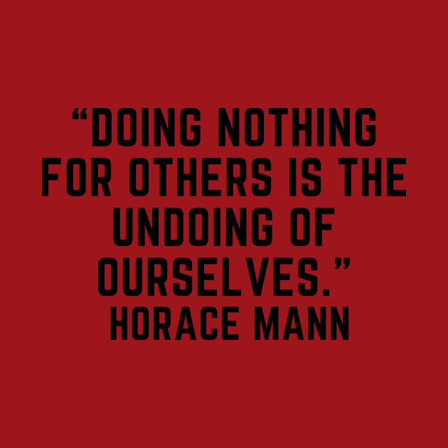 quote Horace Mann about charity by AshleyMcDonald