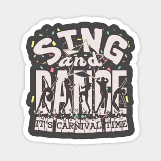 Carnival fun: sing and dance in a pastel background and confetti Magnet