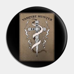 Vampire Hunter Pin