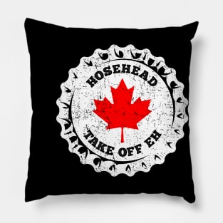 Hosehead - Take Off Eh - Take Off Hoser - Strange Brew Pillow