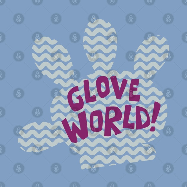 Glove World by tamir2503