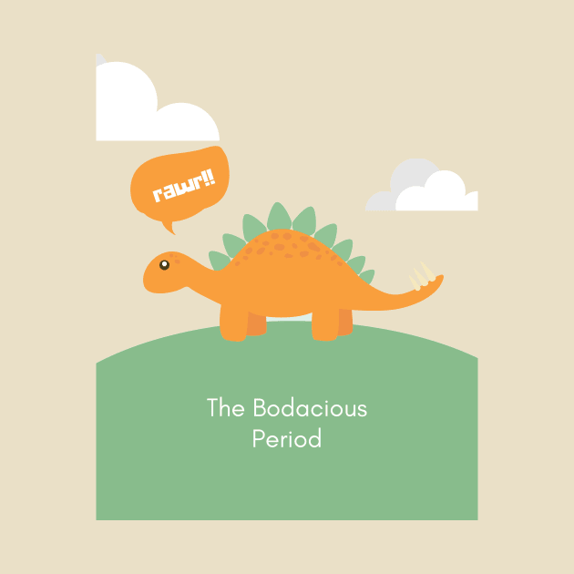 funny humor dinosaur gift idea : The Bodacious Period by flooky