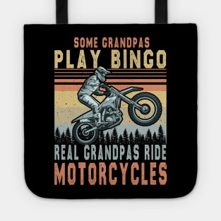 Some Grandpas Play Bingo Real Grandpas Ride Motorcycles Tote