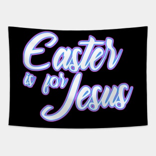 Easter is for Jesus - Slogan Tapestry