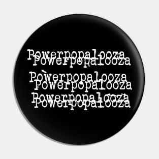 Powerpopalooza Pin