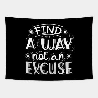 Find A Way Not An Excuse | Motivational Lettering Quote Tapestry