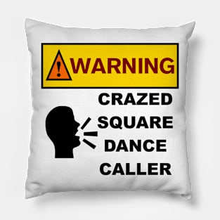 Warning Caller BLK Pillow