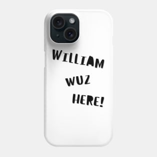 William Phone Case