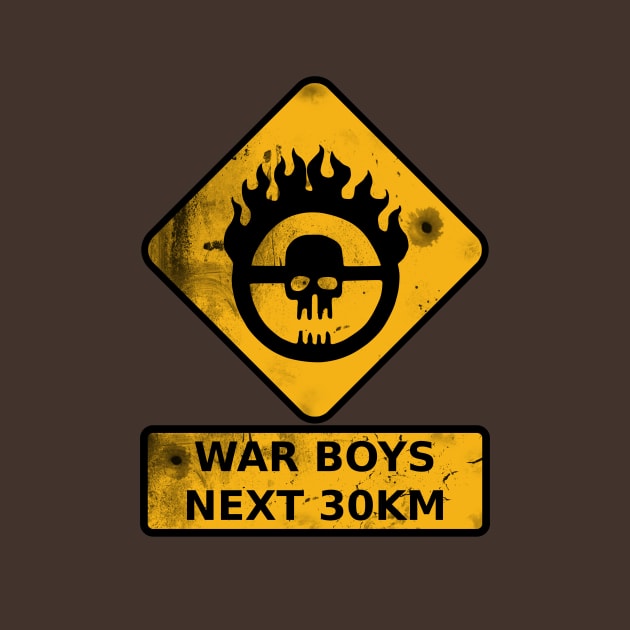 War Boys Road Sign - Bullet Edition by prometheus31