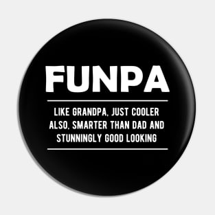 Funpa - like grandpa, just cooler, also smarter than dad Pin