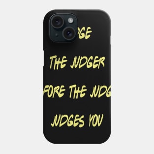 do not judge me Phone Case